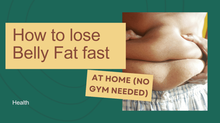 How to Lose Belly Fat Fast at Home (No Gym Needed).
